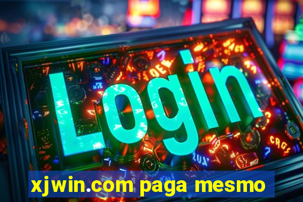 xjwin.com paga mesmo